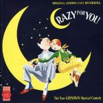 043 Crazy for You (Original London Cast Recording)