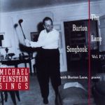 Michael Feinstein Sings the Burton Lane Songbook, Vol. 1
